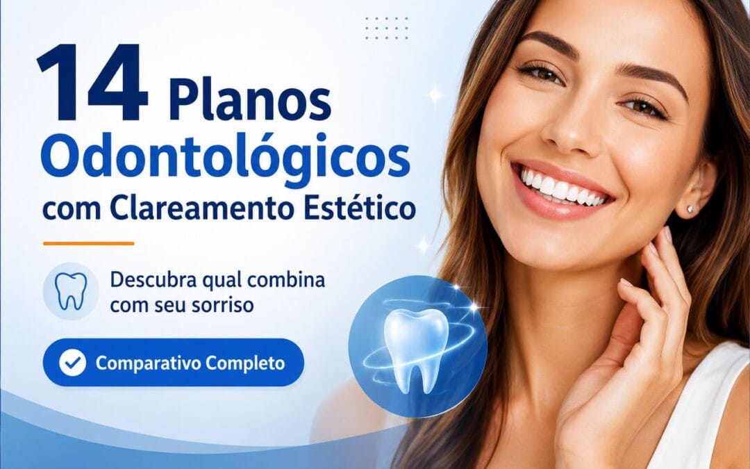 14-Planos-Odontológicos-Que-Cobrem-Clareamento-Estético