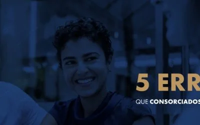 Ao contratar um Consórcio evite estes 5 erros 5 (1)